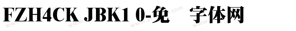 FZH4CK JBK1 0字体转换